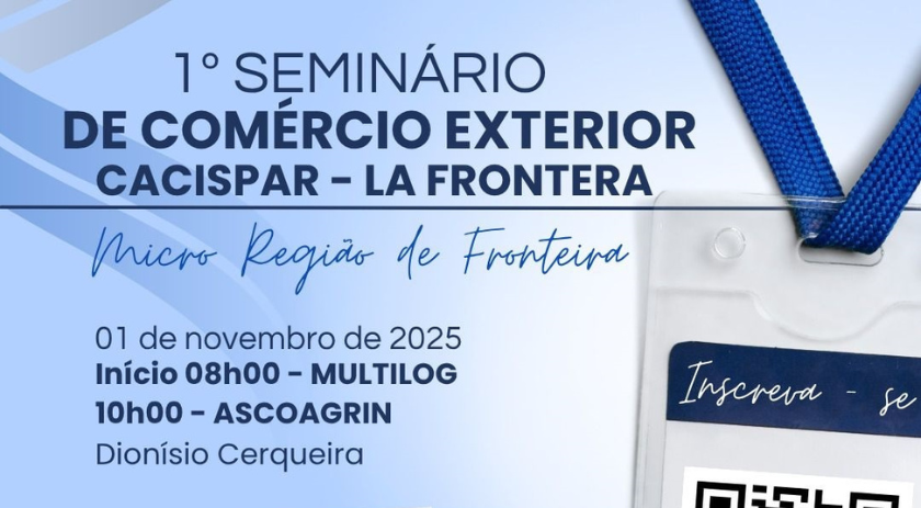 Seminário de comércio exterior Cacispar La Frontera será em 1º de novembro