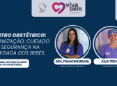 Centro Obstétrico: humanização, cuidado e segurança na chegada dos bebês