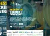 Núcleo da fronteira do sistema regional de crédito promove sessão de crédito e negócios dia 11