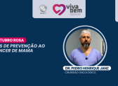 Outubro Rosa: mês de prevenção ao câncer de mama