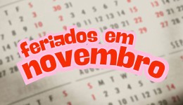 Feriados em novembro? Saiba qual será a próxima folga do mês