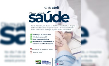 Dionísio Cerqueira promove ação especial no Dia Mundial da Saúde