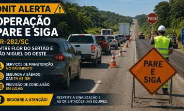 BR-282 – DNIT alerta para operação Pare e Siga entre Flor do Sertão e São Miguel do Oeste