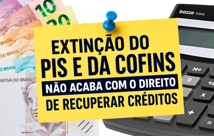 Extinção do PIS e da COFINS não acaba com o direito de recuperar créditos