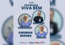 Viva Bem: Cirurgia Segura