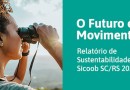 Sicoob SC/RS lança Relatório de Sustentabilidade