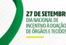 27 de setembro - Dia Nacional de Doação de Órgãos