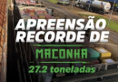 27 toneladas: Polícia Rodoviária faz 4ª maior apreensão de maconha no Brasil