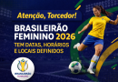 Brasileirão Feminino 2026 tem datas, horários e locais definidos