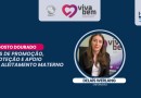 Agosto Dourado: mês de promoção, proteção e apoio ao aleitamento materno