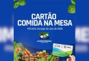 Prefeitura realiza primeira recarga de 2025 do cartão "Comida na Mesa"
