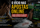 O vício nas apostas online: quando a promessa de lucro fácil termina em dívidas e desespero