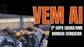 Prepare-se para 3 Dias de Emoção e Talentos na 2ª Copa Squad/DME