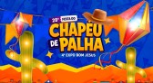 28ª Festa do Chapéu de Palha e 4ª Expo Bom Jesus iniciam nesta sexta-feira