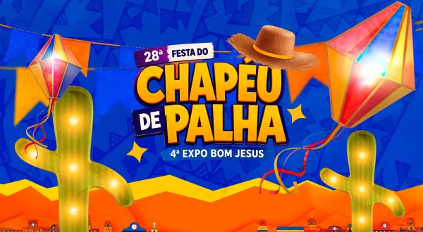 28ª Festa do Chapéu de Palha e 4ª Expo Bom Jesus iniciam nesta sexta-feira