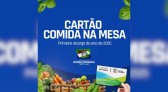 Prefeitura realiza primeira recarga de 2025 do cartão "Comida na Mesa"