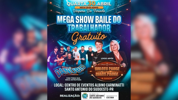 Mega Show e Baile do Trabalhador vão agitar a véspera de feriado com entrada gratuita