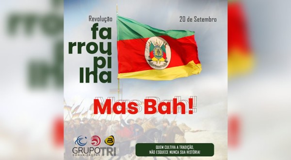20 de setembro – Dia do Gaúcho: Uma data para ficar na lembrança