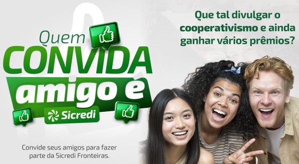 Sicredi Fronteiras PR/SC/SP valoriza engajamento de associados com ação "Quem convida, amigo é"