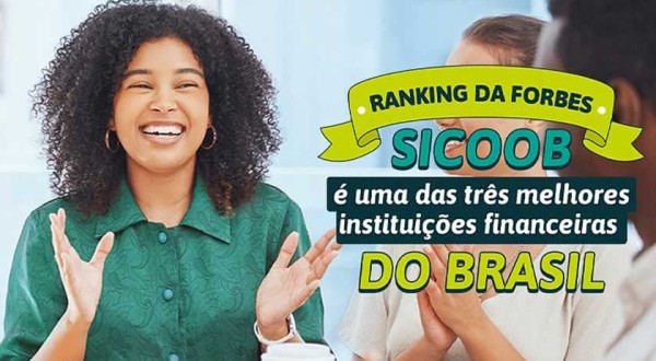 Sicoob é uma das três melhores instituições financeiras do Brasil, segundo ranking da Forbes 